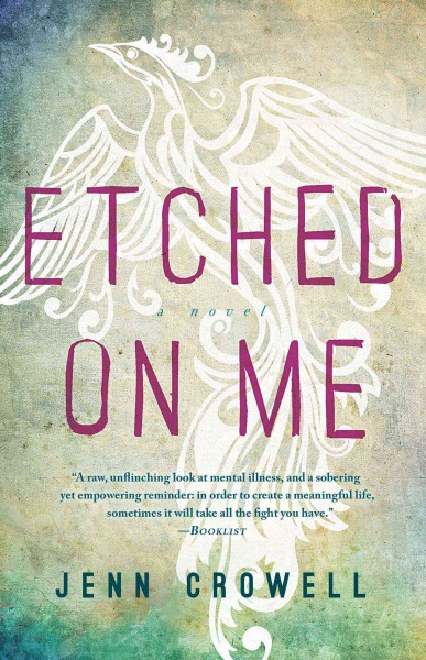 Etched on me : a novel / Jenn Crowell.