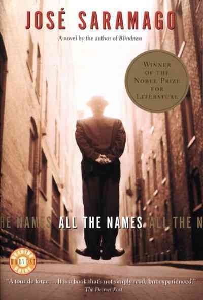 All the names / José Saramago ; translated from the Portuguese by Margaret Jull Costa.