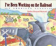 I've been working on the railroad [Book]