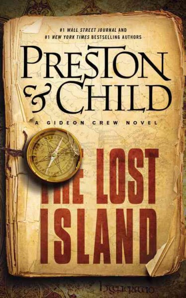 The lost island : a Gideon Crew novel / Douglas Preston & Lincoln Child.