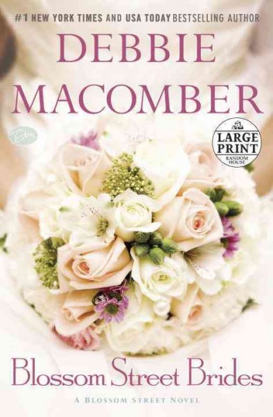Blossom Street brides : a Blossom Street novel / Debbie Macomber.