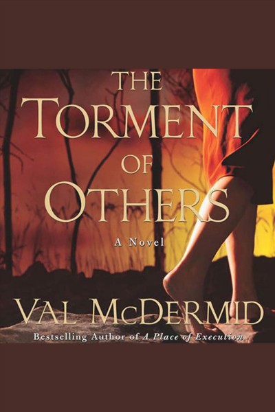 The torment of others : a novel / Val McDermid.