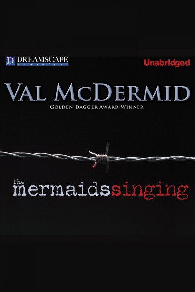 The mermaids singing [electronic resource] / Val McDermid.