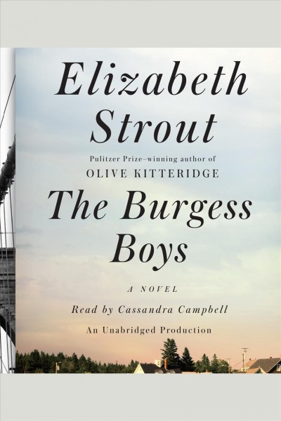 The Burgess boys [electronic resource] : a novel / Elizabeth Strout.