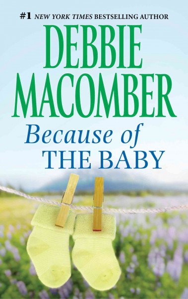 Because of the baby [electronic resource] / Debbie Macomber.