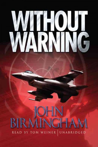 Without warning [electronic resource] / John Birmingham.