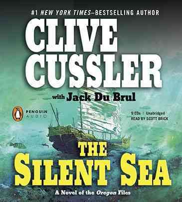 The silent sea [sound recording (CD)] / written by Clive Cussler and Jack Du Brul ; read by Jason Culp.