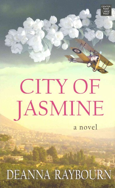 City of Jasmine / Deanna Raybourn.