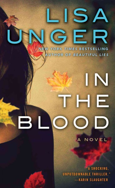 In the blood / Lisa Unger.