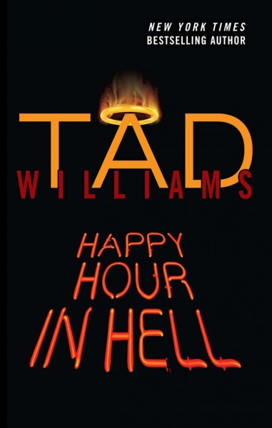Happy hour in hell : a Bobby Dollar novel / Tad Williams.