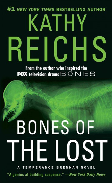 Bones of the lost / Kathy Reichs.