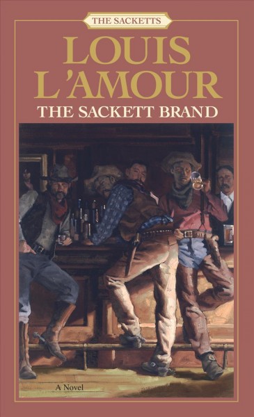 The Sackett brand [electronic resource] / Louis L'Amour.
