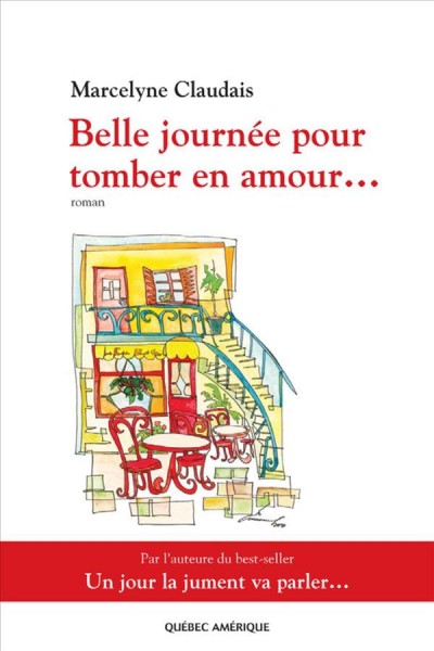 Belle journée pour tomber en amour-- [electronic resource] : roman / Marcelyne Claudais.