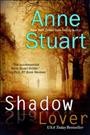 Shadow lover / by Anne Stuart.