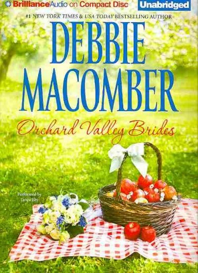 Orchard Valley brides [sound recording] / Debbie Macomber.