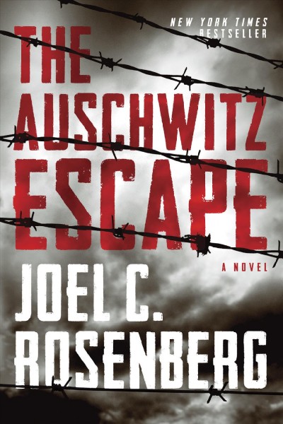 The Auschwitz escape /  Joel C. Rosenberg.