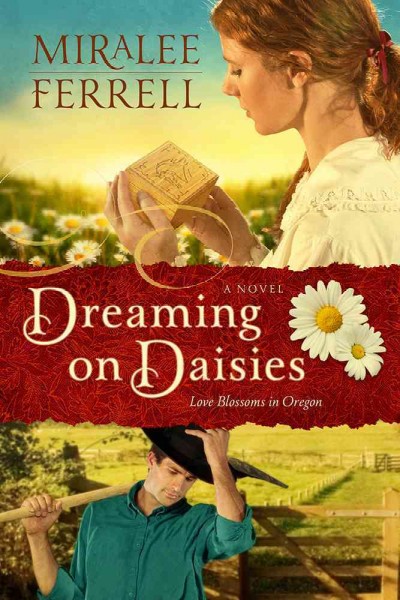 Dreaming on daisies / Miralee Ferrell.