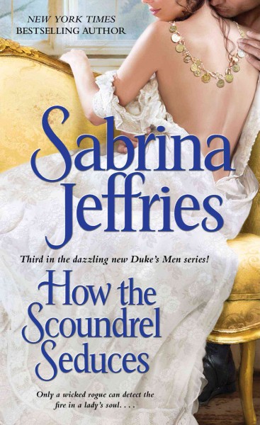 How the scoundrel seduces / Sabrina Jeffries.