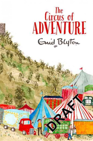 The circus of adventure / Enid Blyton.