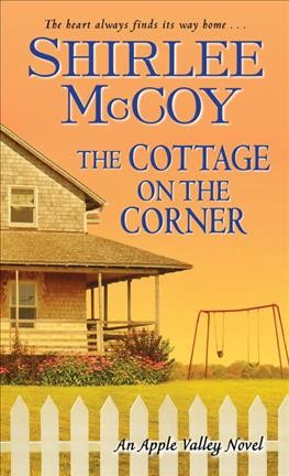 The cottage on the corner / Shirlee McCoy.