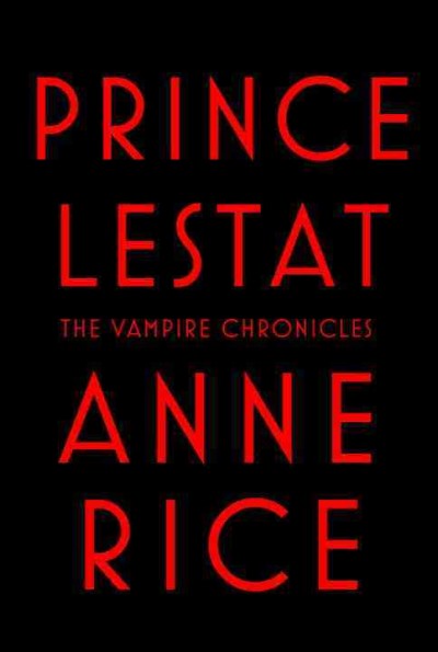 Prince Lestat  / Anne Rice.