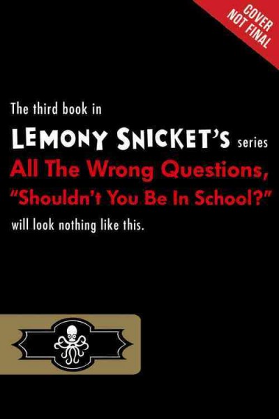 Shouldn't you be in school? [sound recording] / Lemony Snicket.