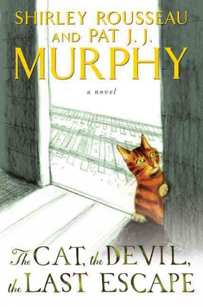 The cat, the devil, the last escape / Shirley Rousseau Murphy.