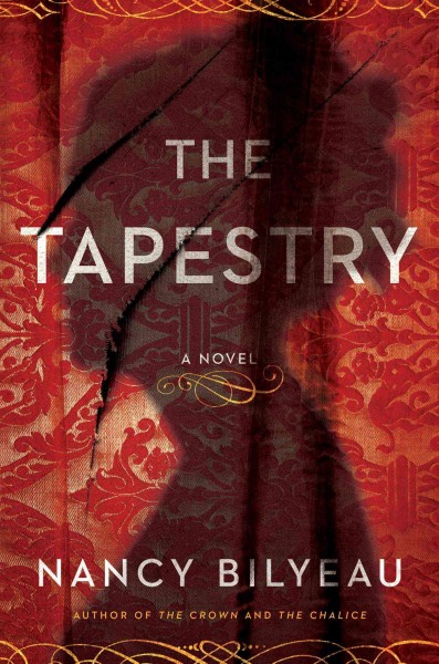 The tapestry : a novel / Nancy Bilyeau.