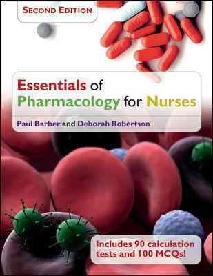 Essentials of pharmacology for nurses [electronic resource] / Paul Barber and Deborah Robertson.