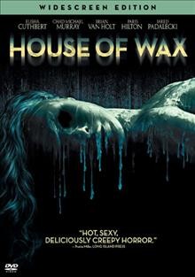 House of wax [videorecording (DVD)].