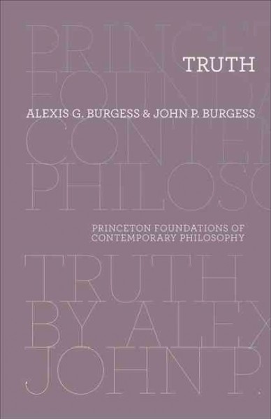 Truth [electronic resource] / Alexis G. Burgess & John P. Burgess.