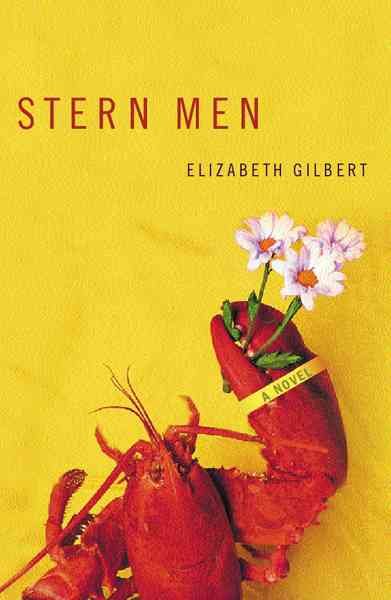 Stern men Adult English Fiction / Elizabeth Gilbert.
