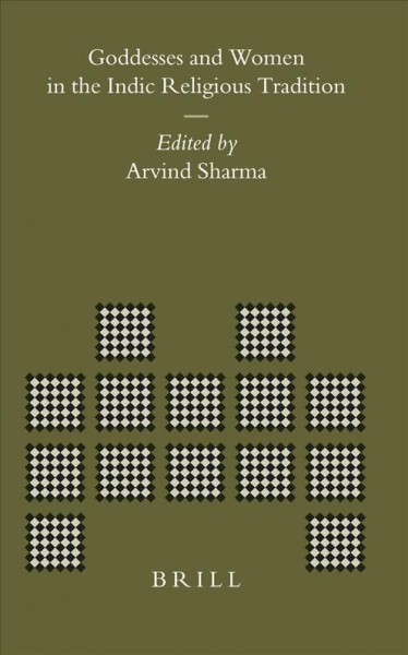 Goddesses and women in the Indic religious tradition [electronic resource] / edited by Arvind Sharma.