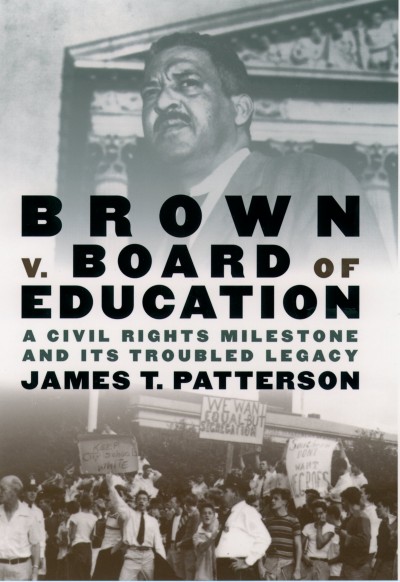 Brown v. Board of Education [electronic resource] : a civil rights milestone and its troubled legacy / James T. Patterson.