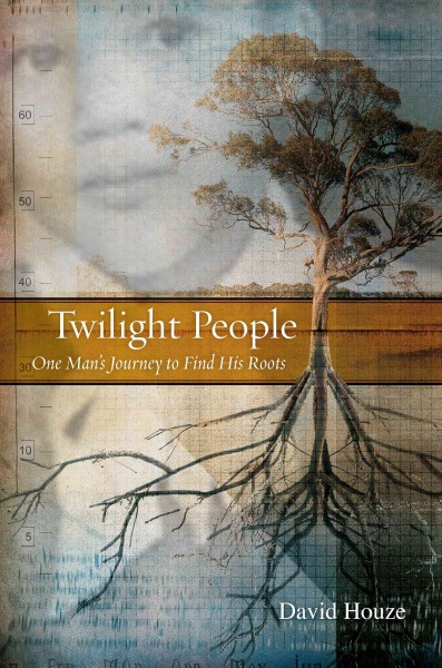 Twilight people [electronic resource] : one man's journey to find his roots / David Houze.