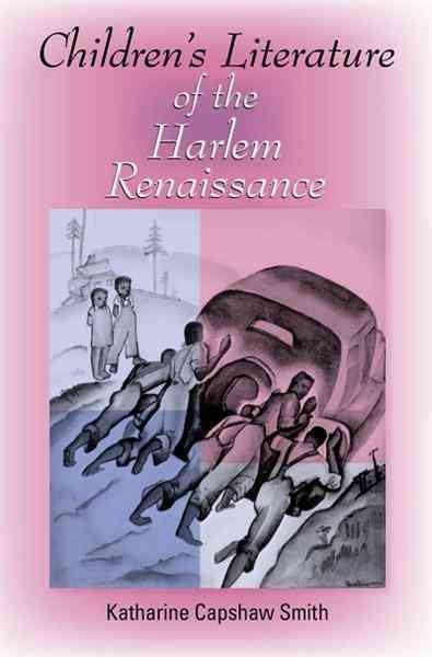 Children's literature of the Harlem Renaissance [electronic resource] / Katharine Capshaw Smith.