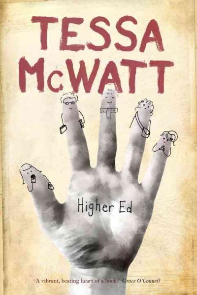 Higher Ed / Tessa McWatt.