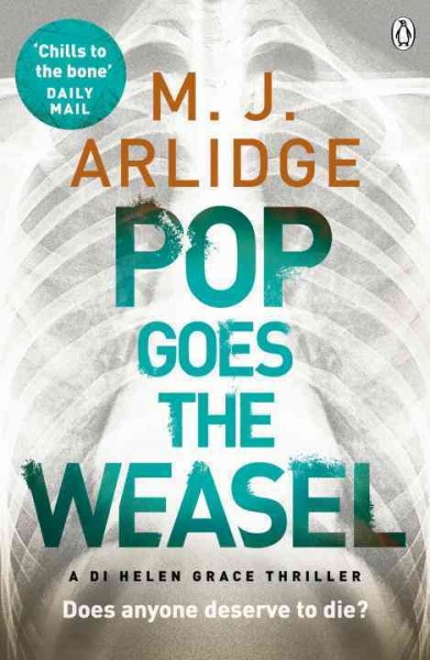 Pop goes the weasel / M. J. Arlidge.