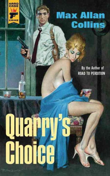 Quarry's choice / by Max Allan Collins.