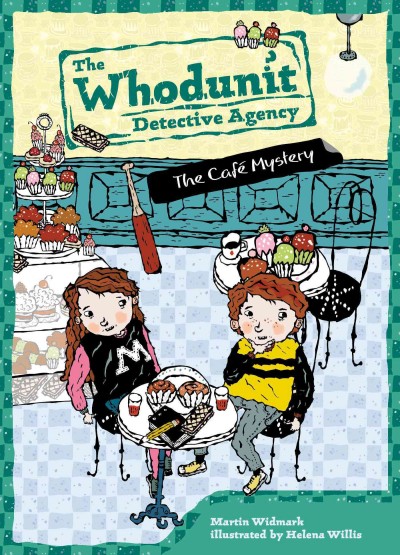 The cafe mystery / Martin Widmark ; illustrated by Helena Willis.