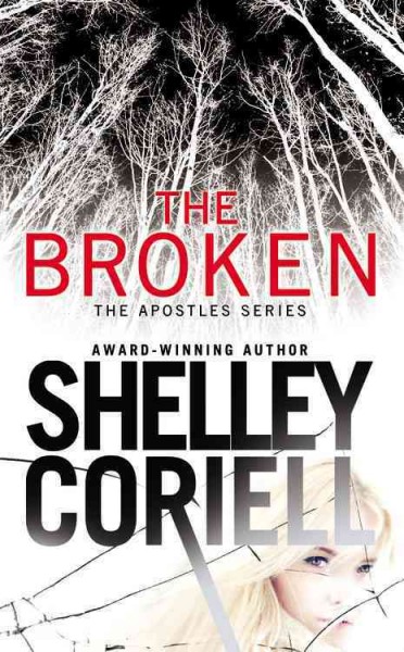 The broken / Shelley Coriell.