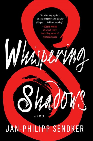 Whispering shadows : a novel / Jan Philipp-Sendker ; translated from the German by Christine Lo.