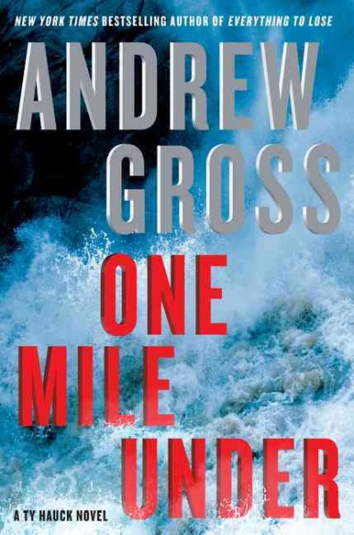One mile under / Andrew Gross.