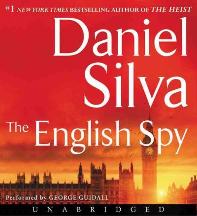 The English spy  [sound recording (CD)] / written by Daniel Silva ; read by George Guidall.