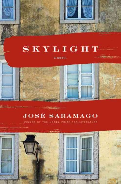 Skylight / Jose Saramago ; translated from the Portuguese by Margaret Jull Costa.