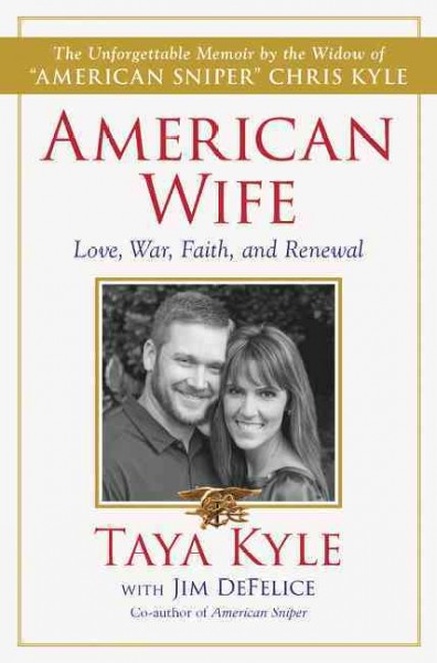 American wife :  love, war, faith, and renewal / Taya Kyle with Jim DeFelice.