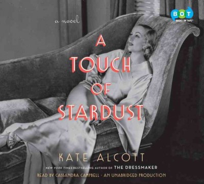 A touch of stardust [sound recording] : [a novel] / Kate Alcott.