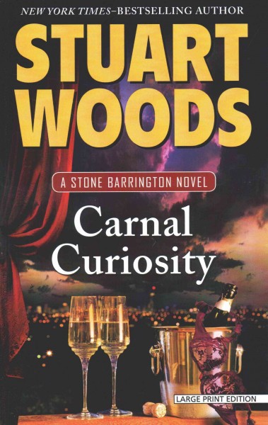 Carnal curiosity [large print] / Stuart Woods.
