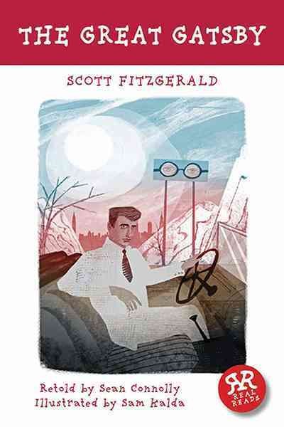 The great Gatsby / retold by Sean Connolly ; illustrated by Sam Kalda.