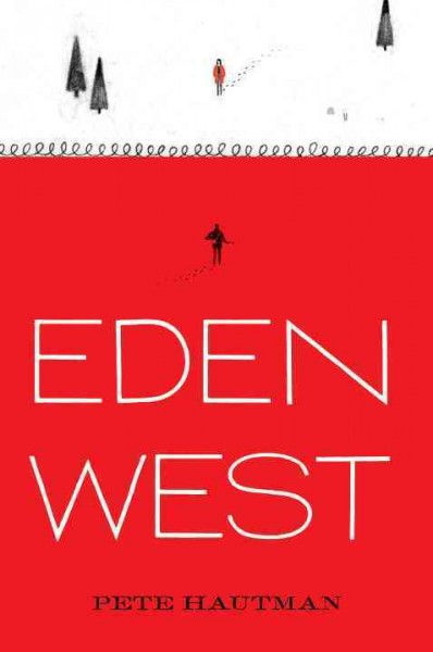 Eden west / Pete Hautman.